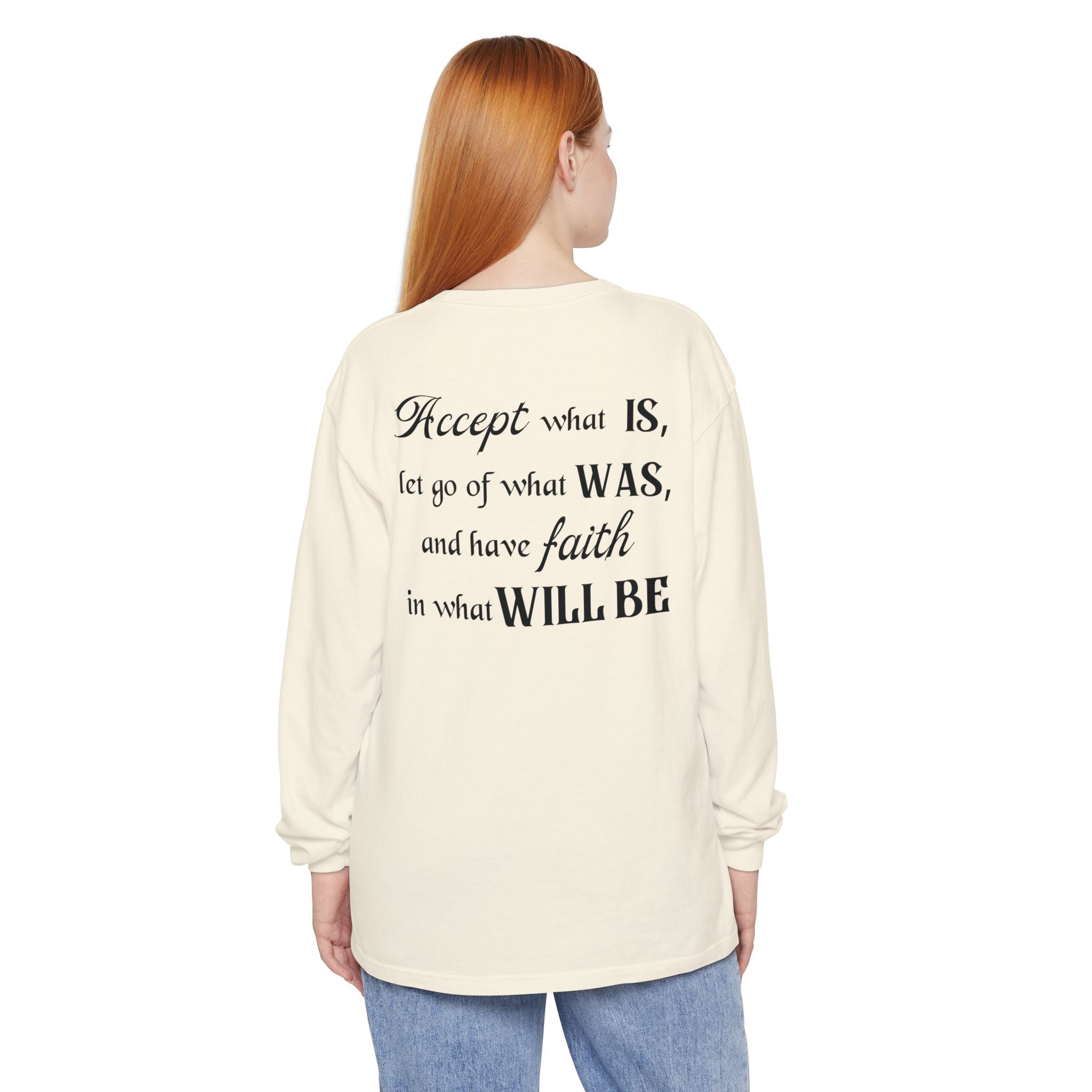 Accept What Is Unisex Relaxed Fit Long Sleeve T-Shirt