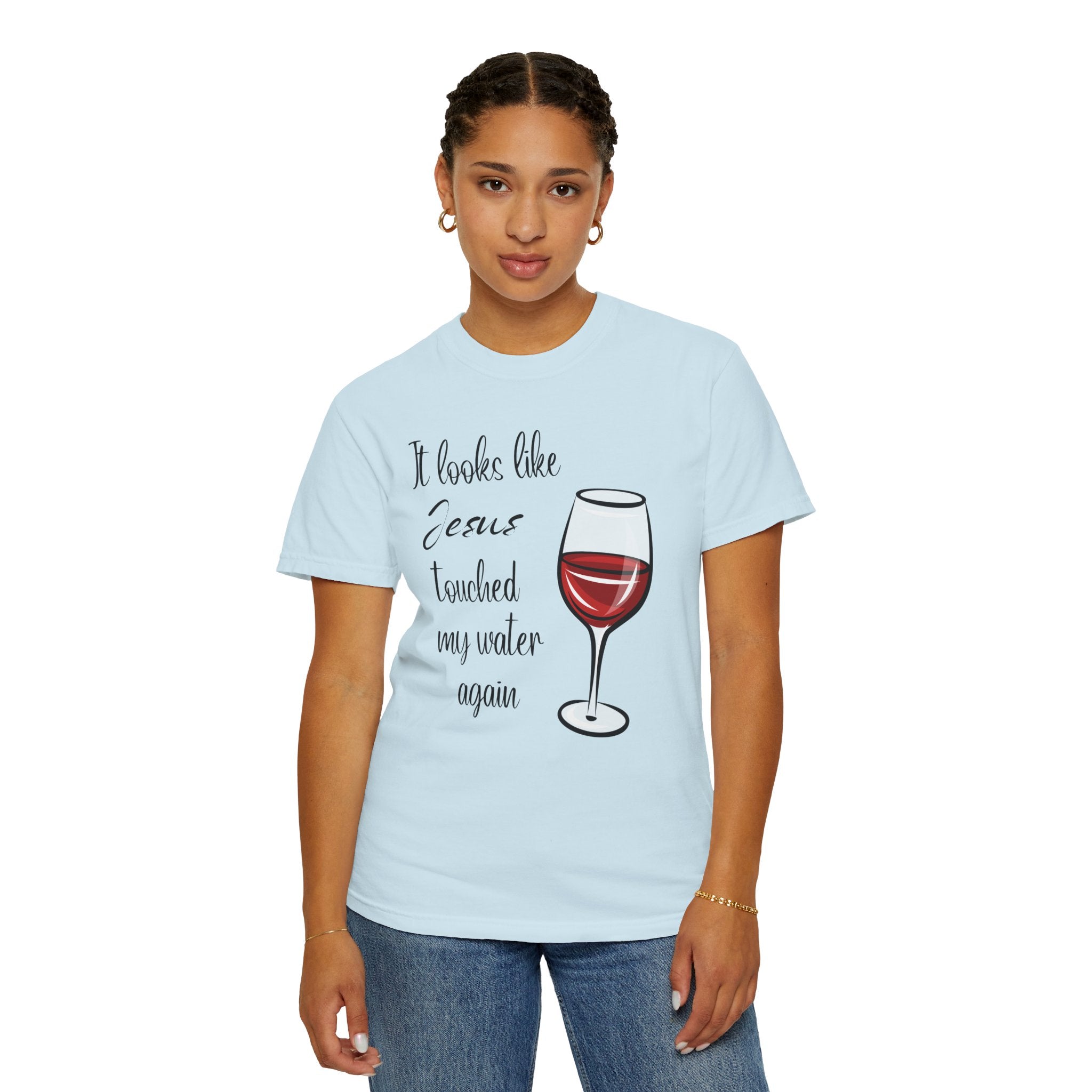 Jesus Touched My Water Unisex Relaxed Fit T-Shirt, Christian Casual T-Shirt for Wine Lovers, Fun Gift for Birthdays,