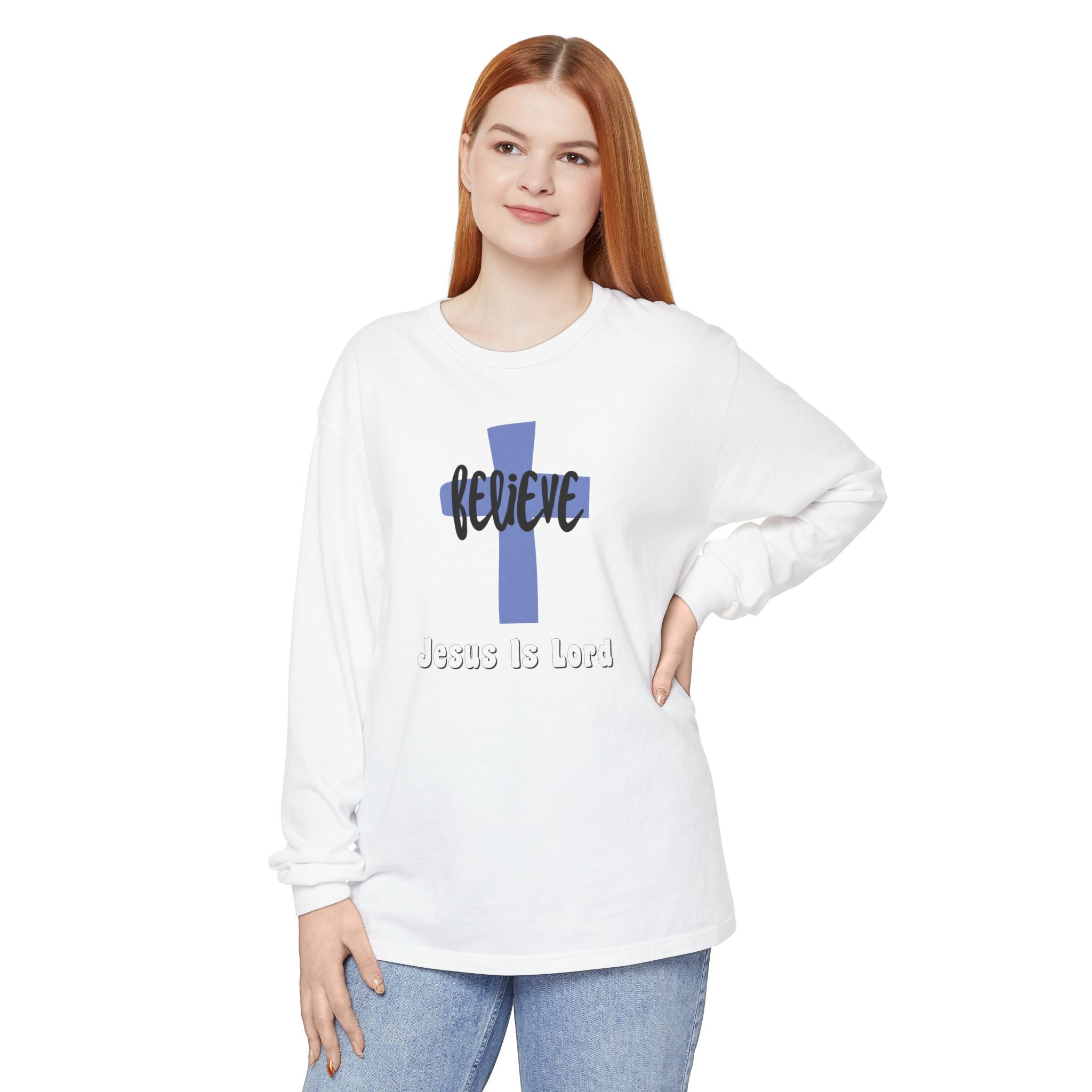 Believe Jesus Is Lord Unisex Relaxed Fit Long Sleeve T-Shirt