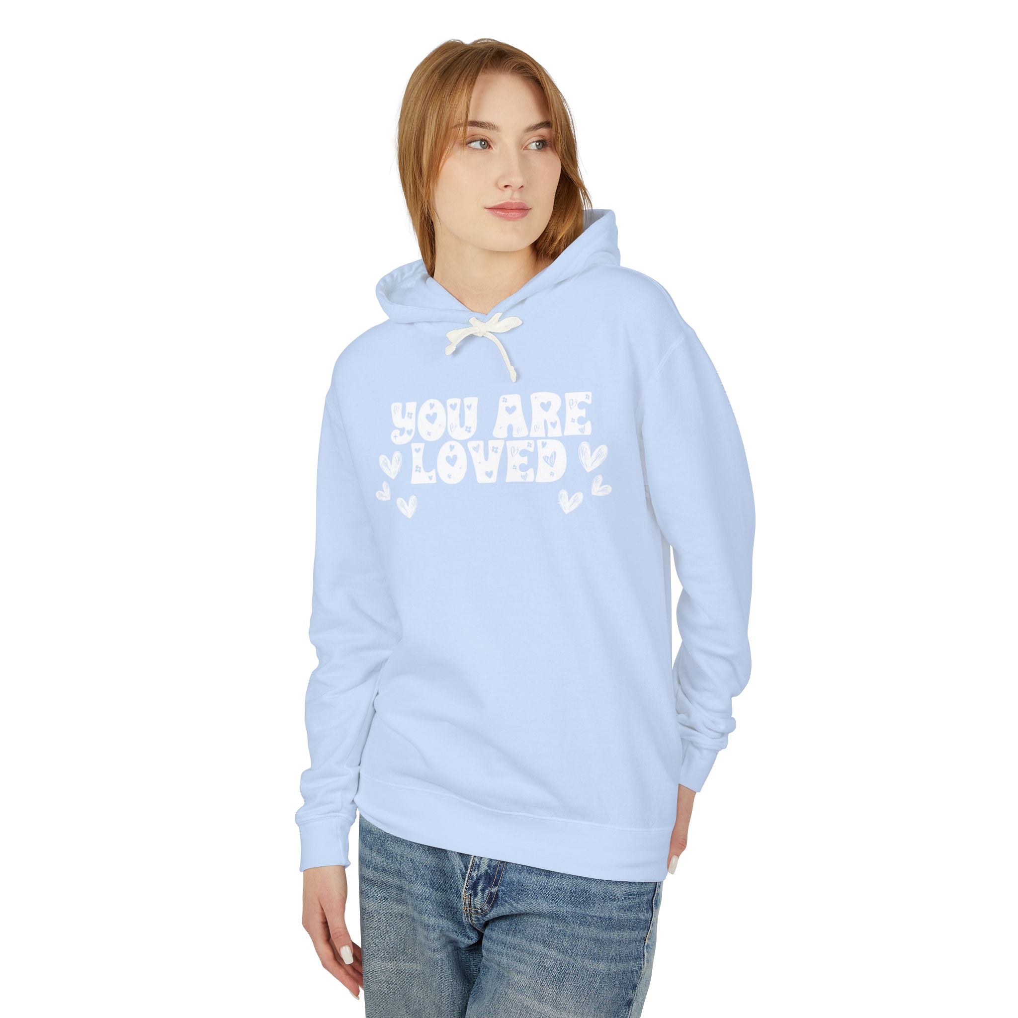 You Are Loved Unisex Relaxed Fit Lightweight Hooded Sweatshirt