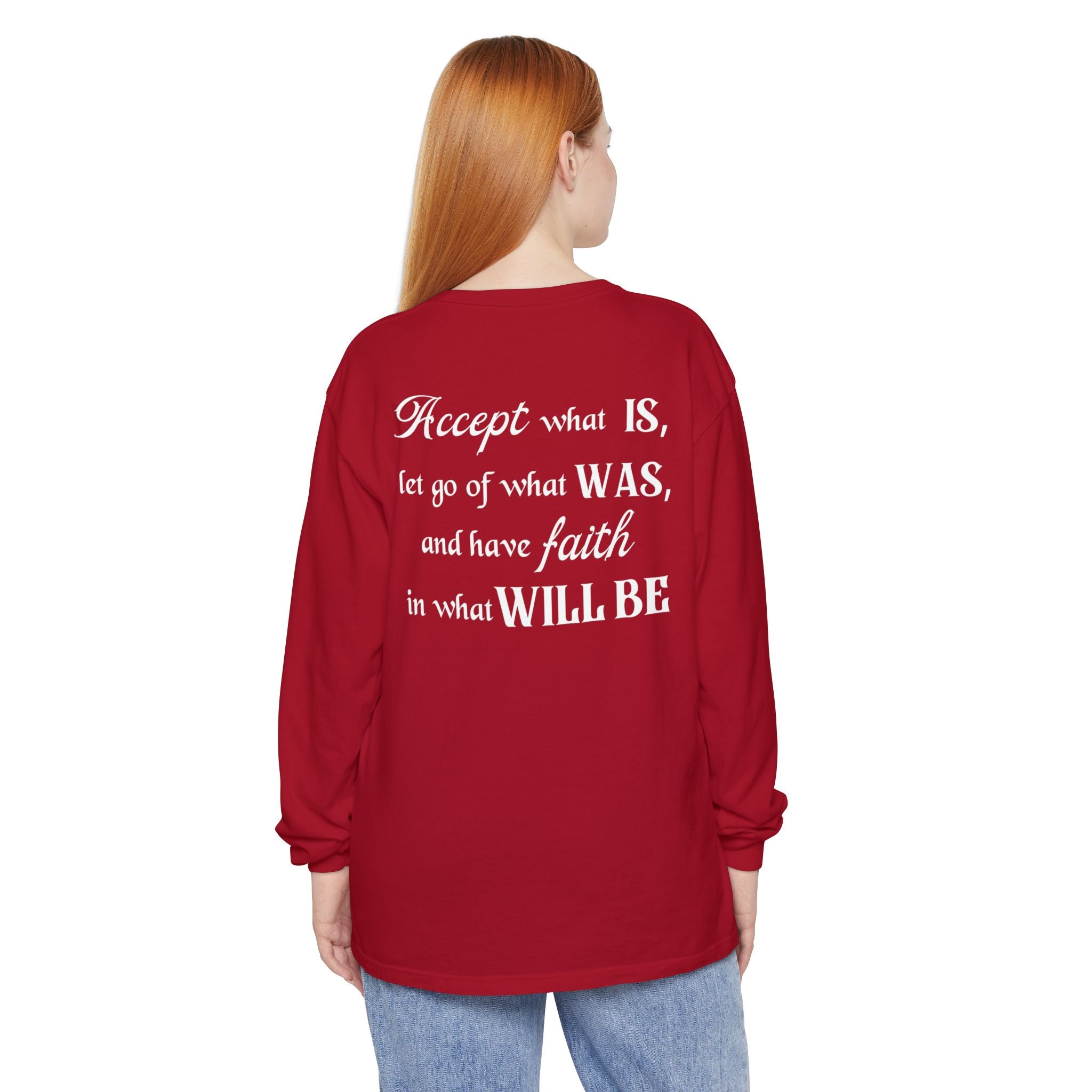 Accept What Is Unisex Relaxed Fit Long Sleeve T-Shirt