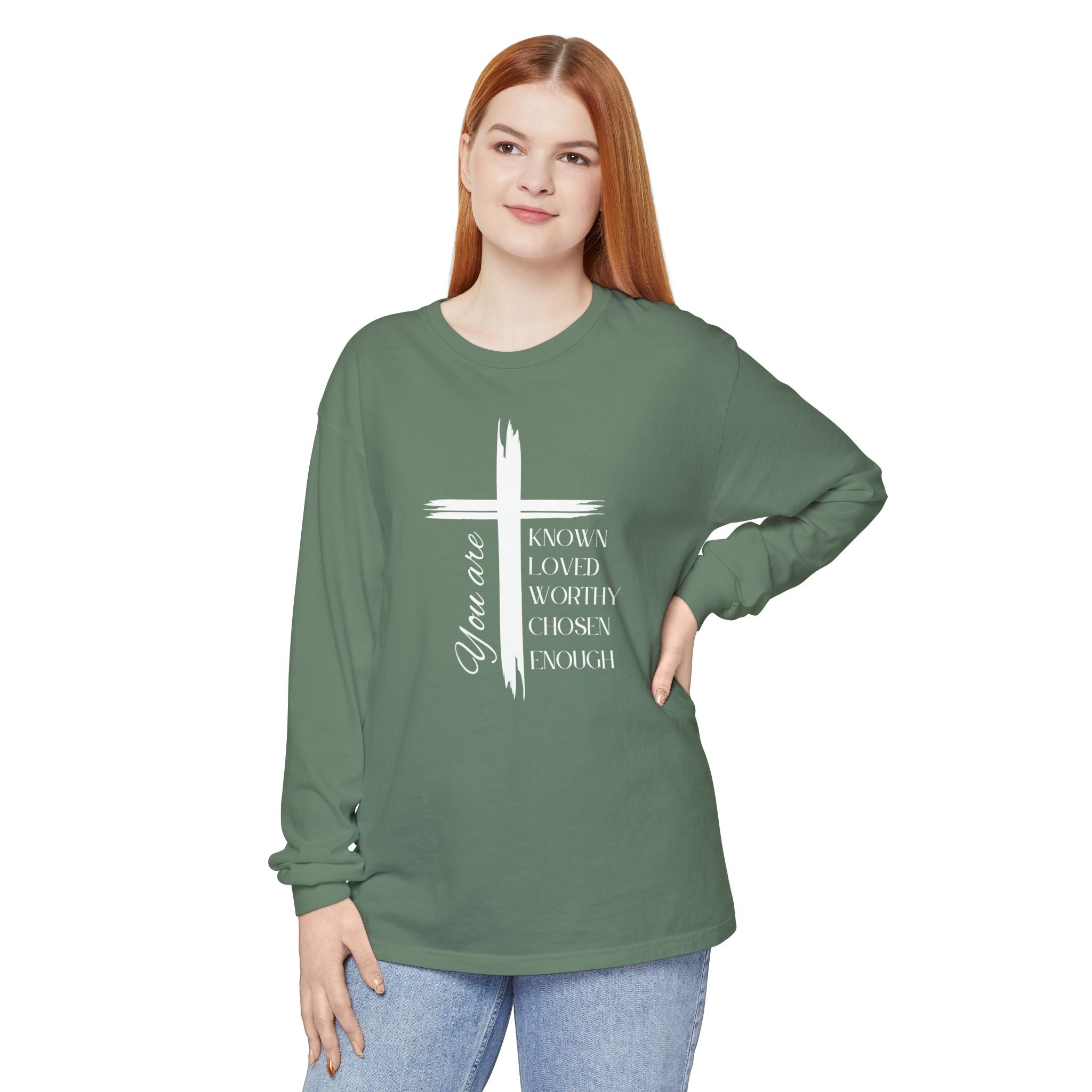 You Are Known, Loved, Worthy, Chosen, Enough Unisex Relaxed Fit Long Sleeve T-Shirt