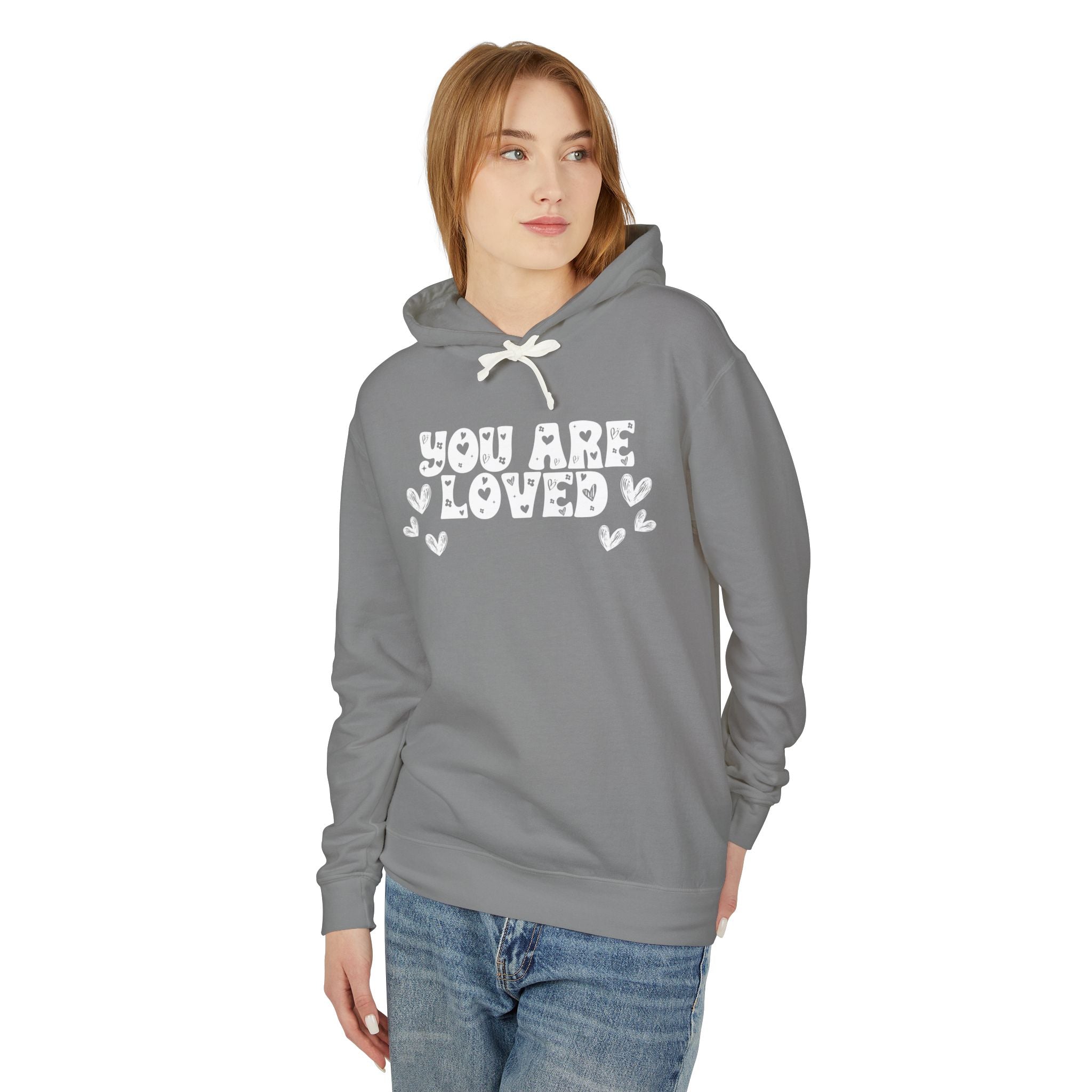 You Are Loved Unisex Relaxed Fit Lightweight Hooded Sweatshirt