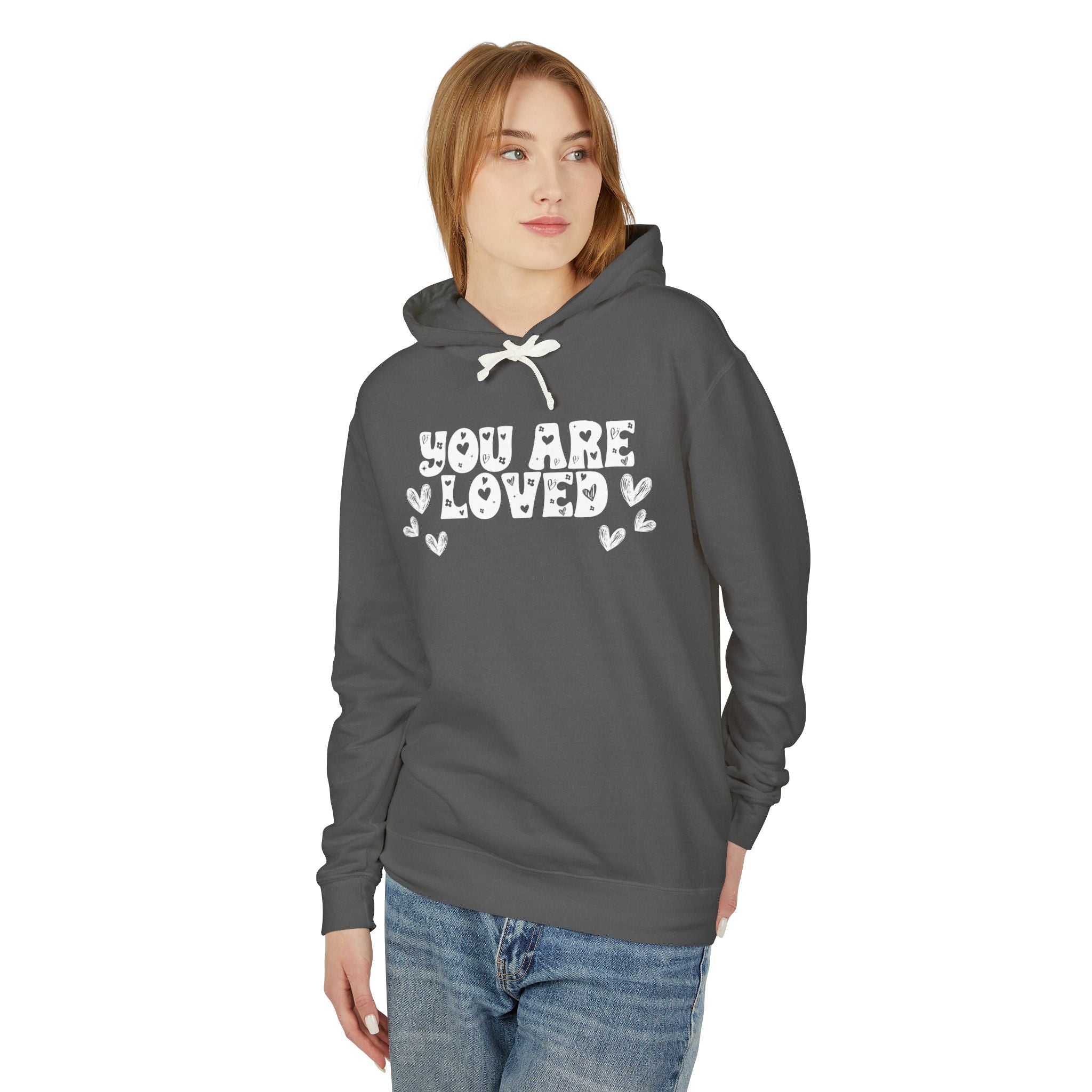 You Are Loved Unisex Relaxed Fit Lightweight Hooded Sweatshirt