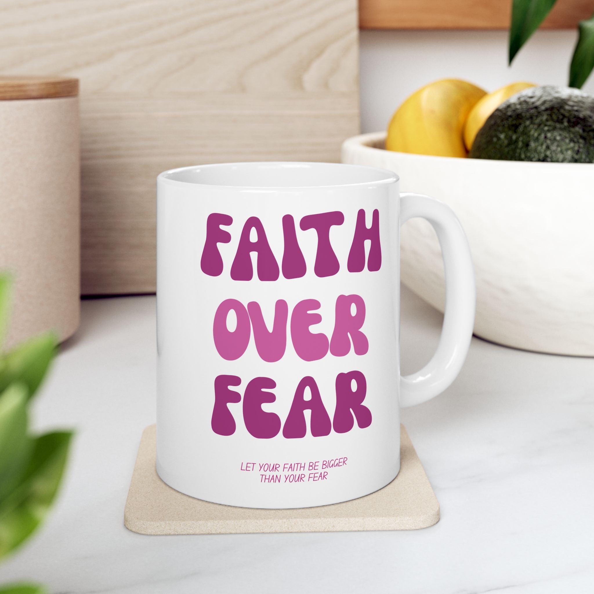 Faith Over Fear Ceramic Mug