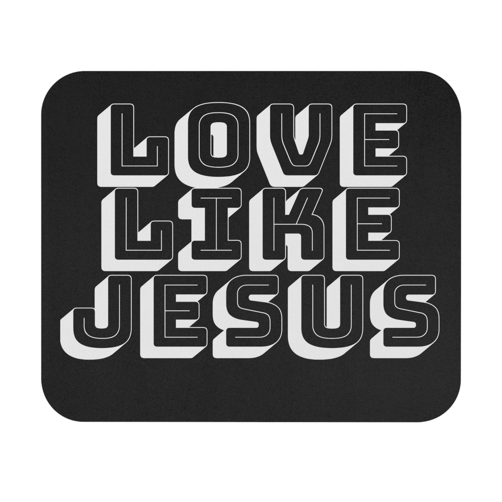 Love Like Jesus Mouse Pad - My Faith My Father