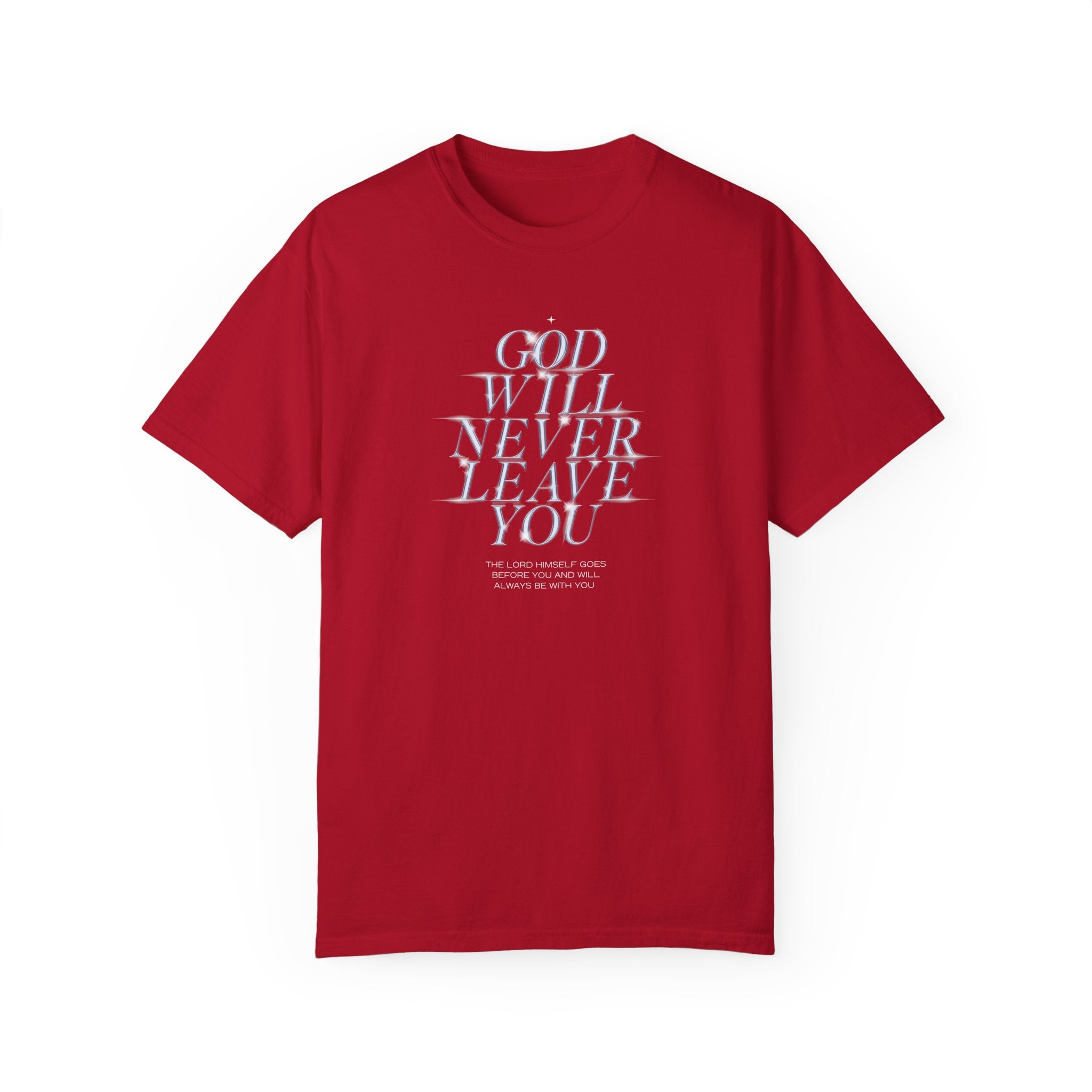 God Will Never Leave You Unisex Relaxed Fit T-Shirt