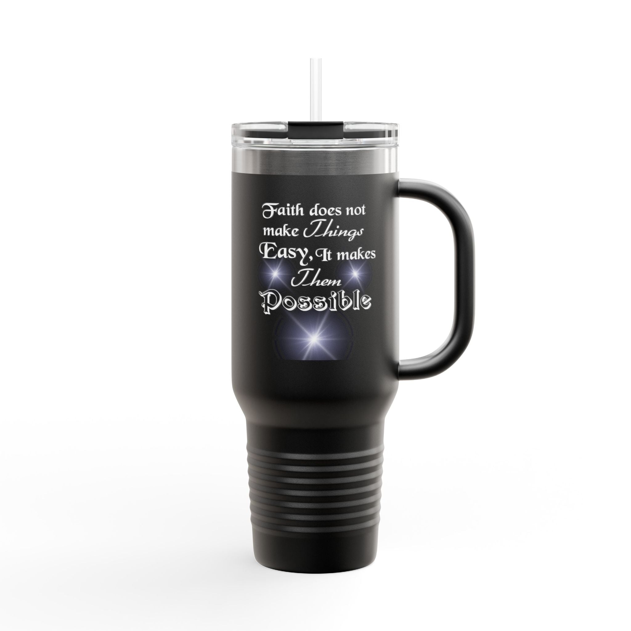 Faith Does Not Make Things Easy 40oz Insulated Travel Mug