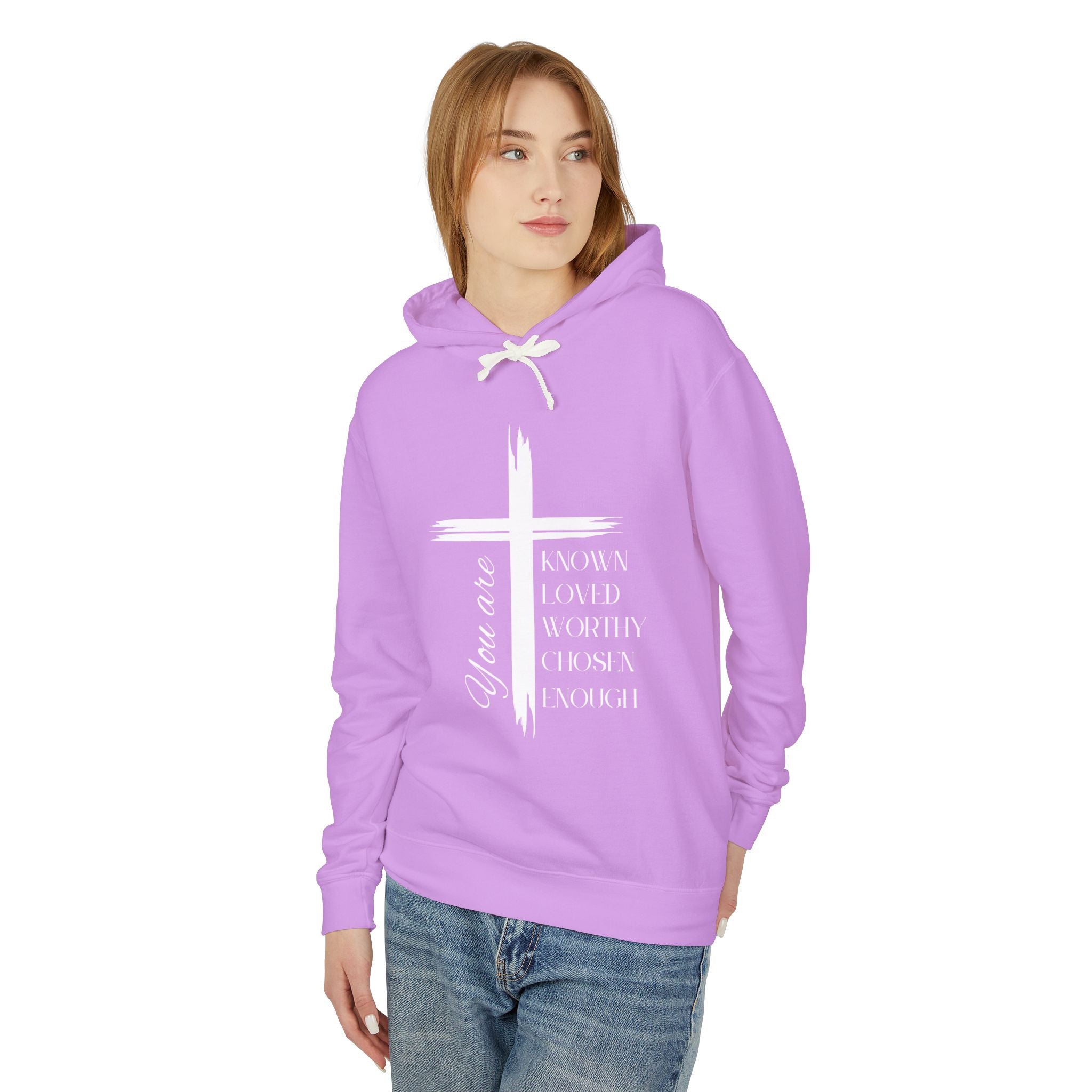 You Are Known, Loved, Worthy, Chosen, Enough Unisex Lightweight Hooded Sweatshirt