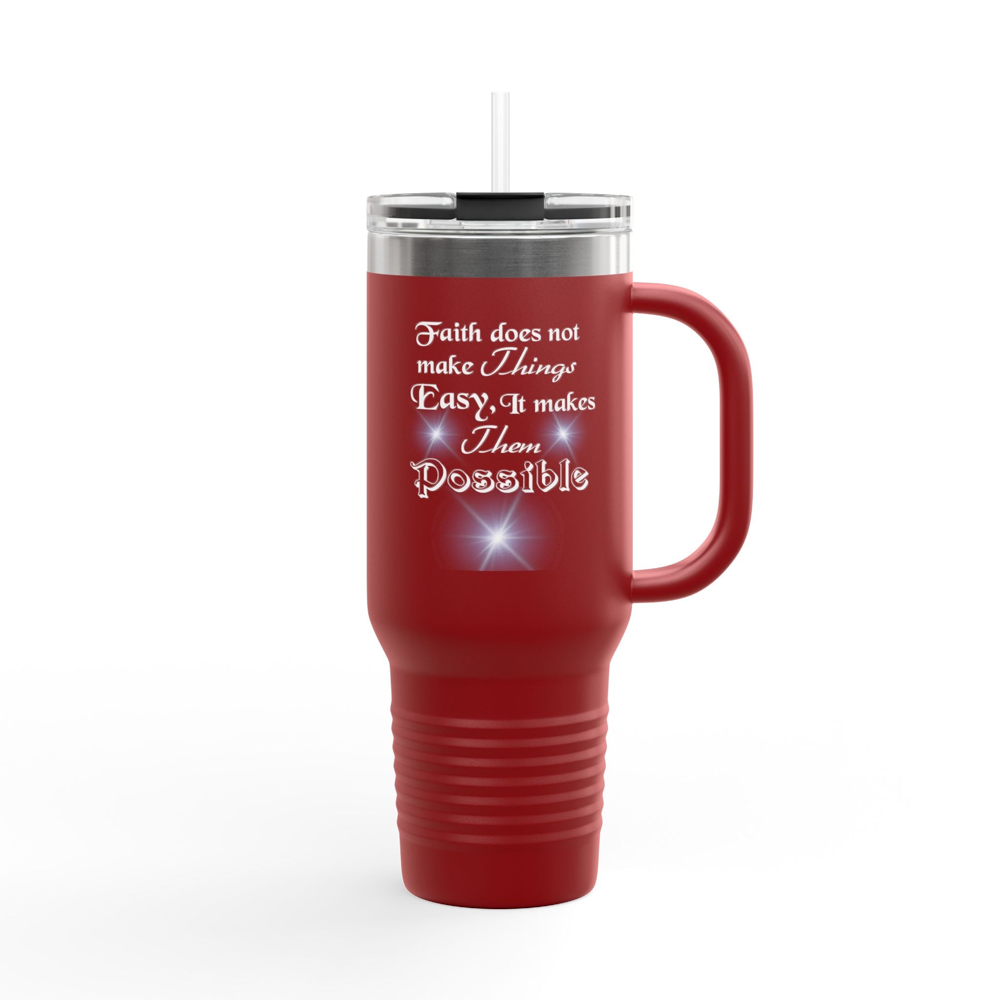 Faith Does Not Make Things Easy 40oz Insulated Travel Mug