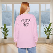 Praise God Long Sleeve T-Shirt - My Faith My Father