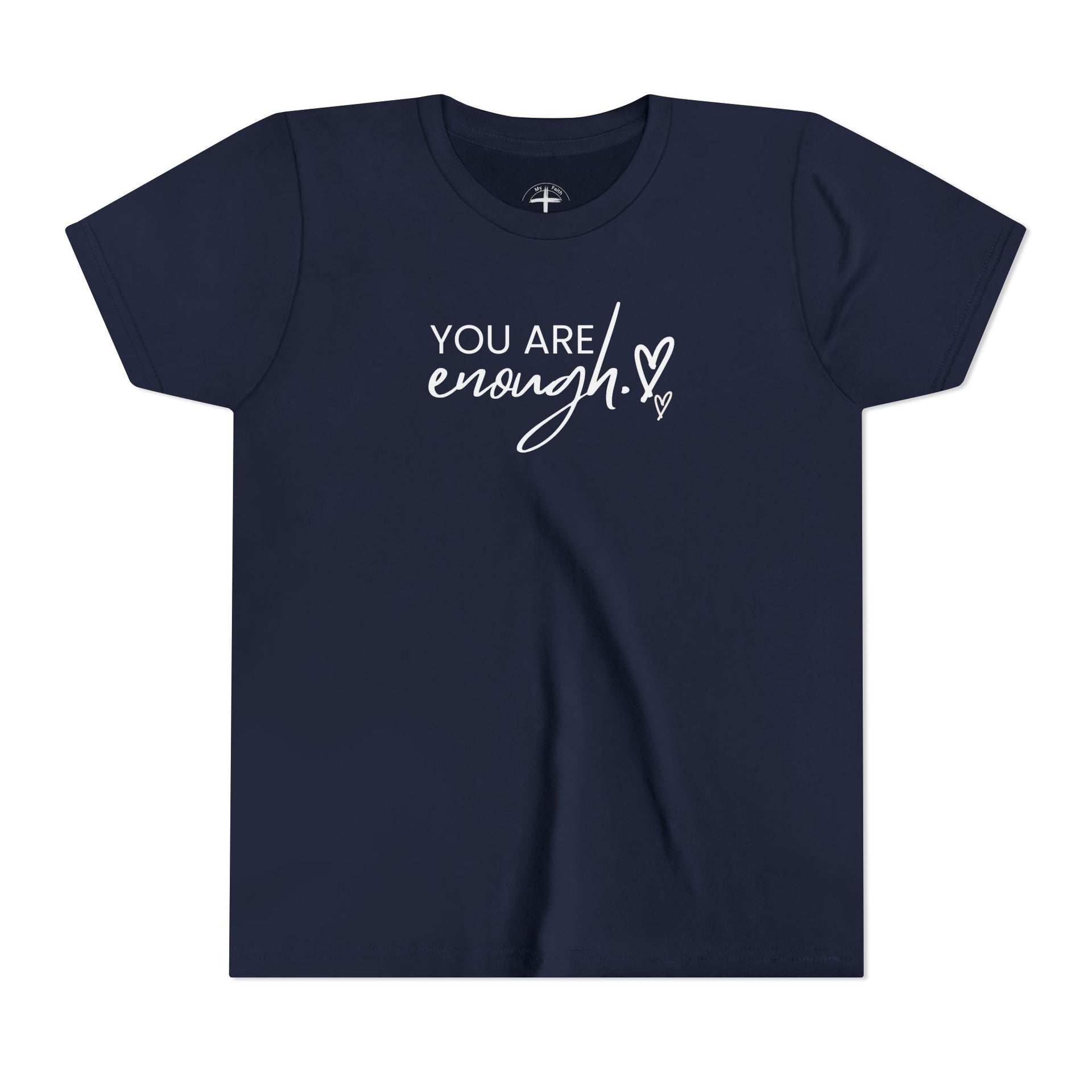 You Are Enough Youth T-Shirt - My Faith My Father