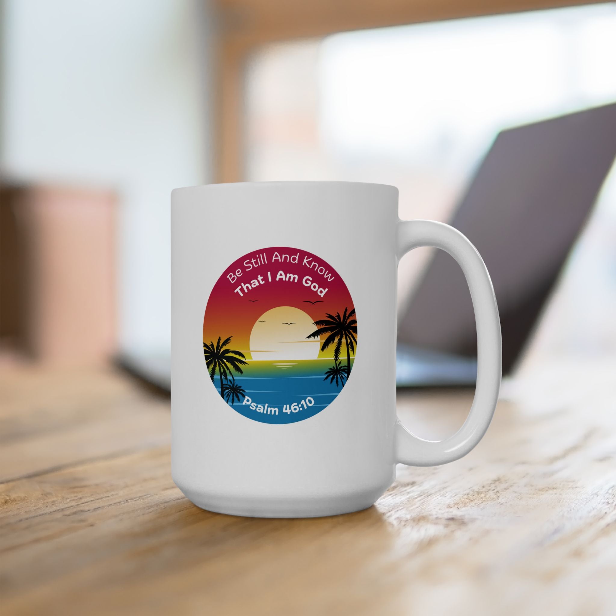 Be Still And Know That I Am God Ceramic Mug