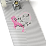 Living Proof of a Loving God Kiss-Cut Stickers - My Faith My Father