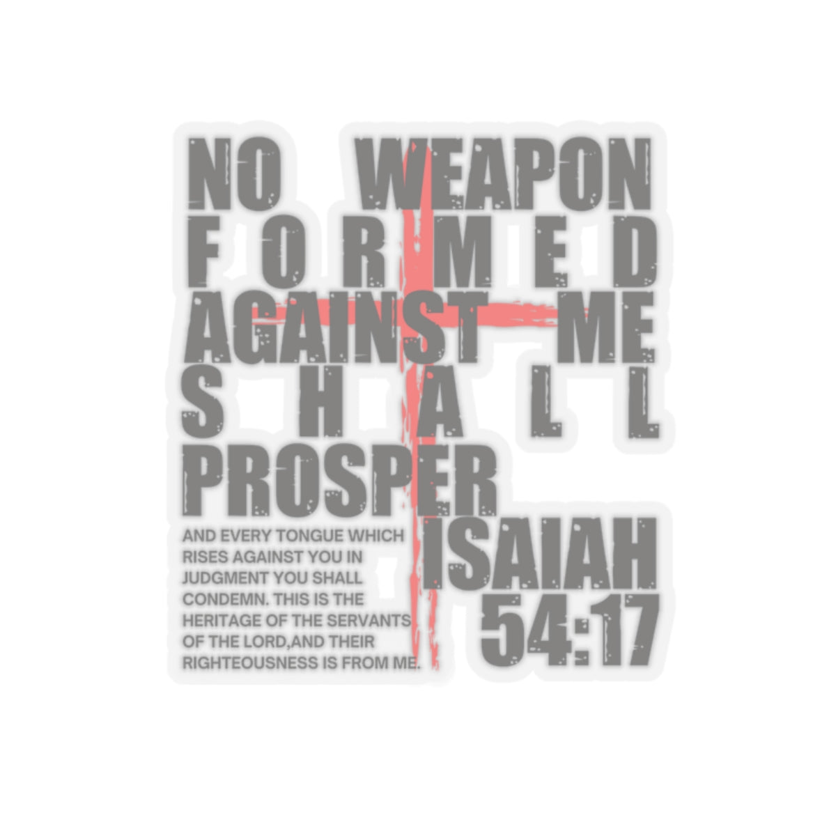Isaiah 54:17 Kiss-Cut Sticker - My Faith My Father