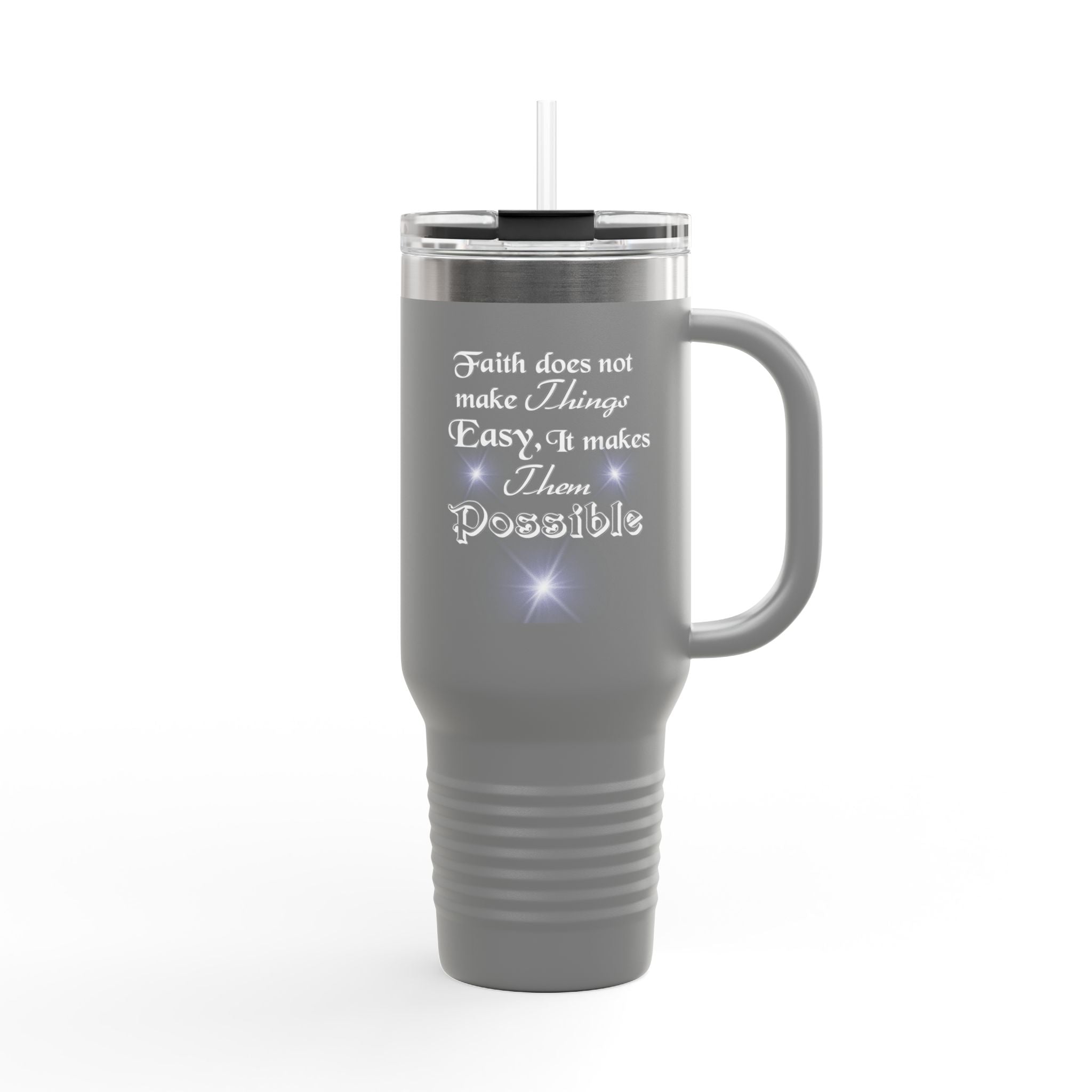Faith Does Not Make Things Easy 40oz Insulated Travel Mug