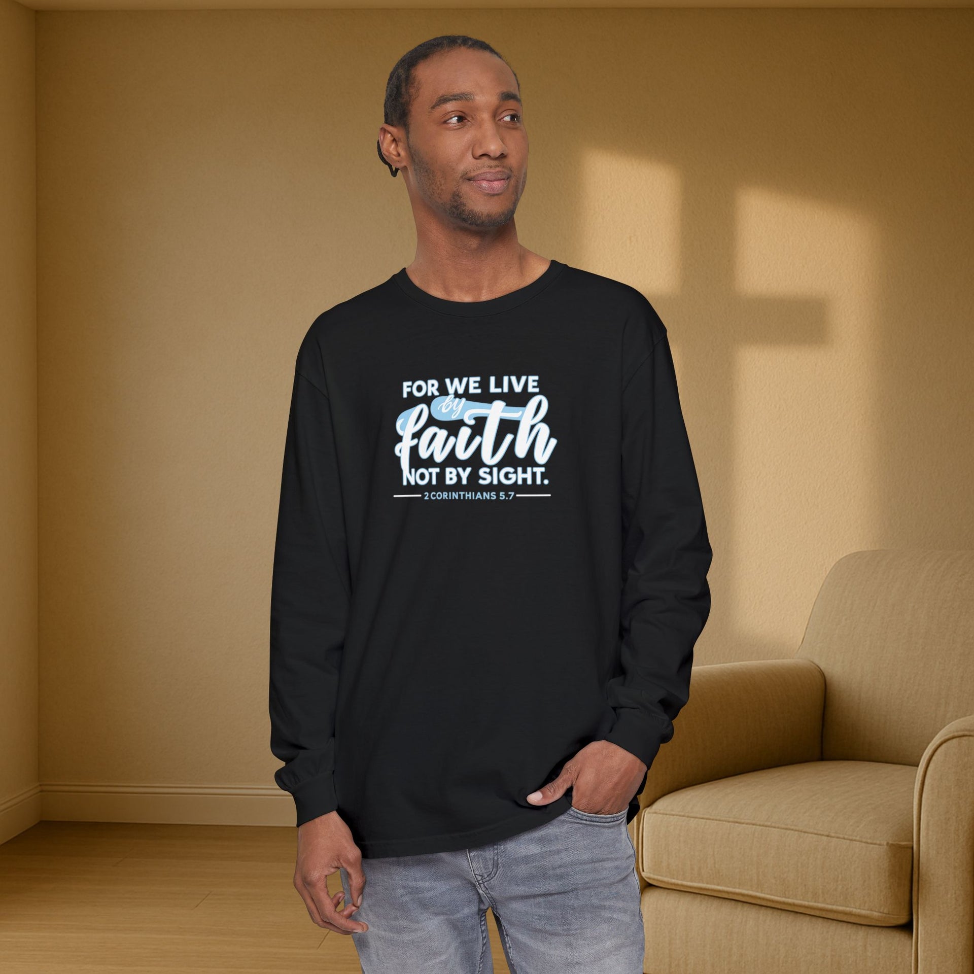For We Live By Faith Not By Sight Unisex Relaxed Fit Long Sleeve T-Shirt - My Faith My Father