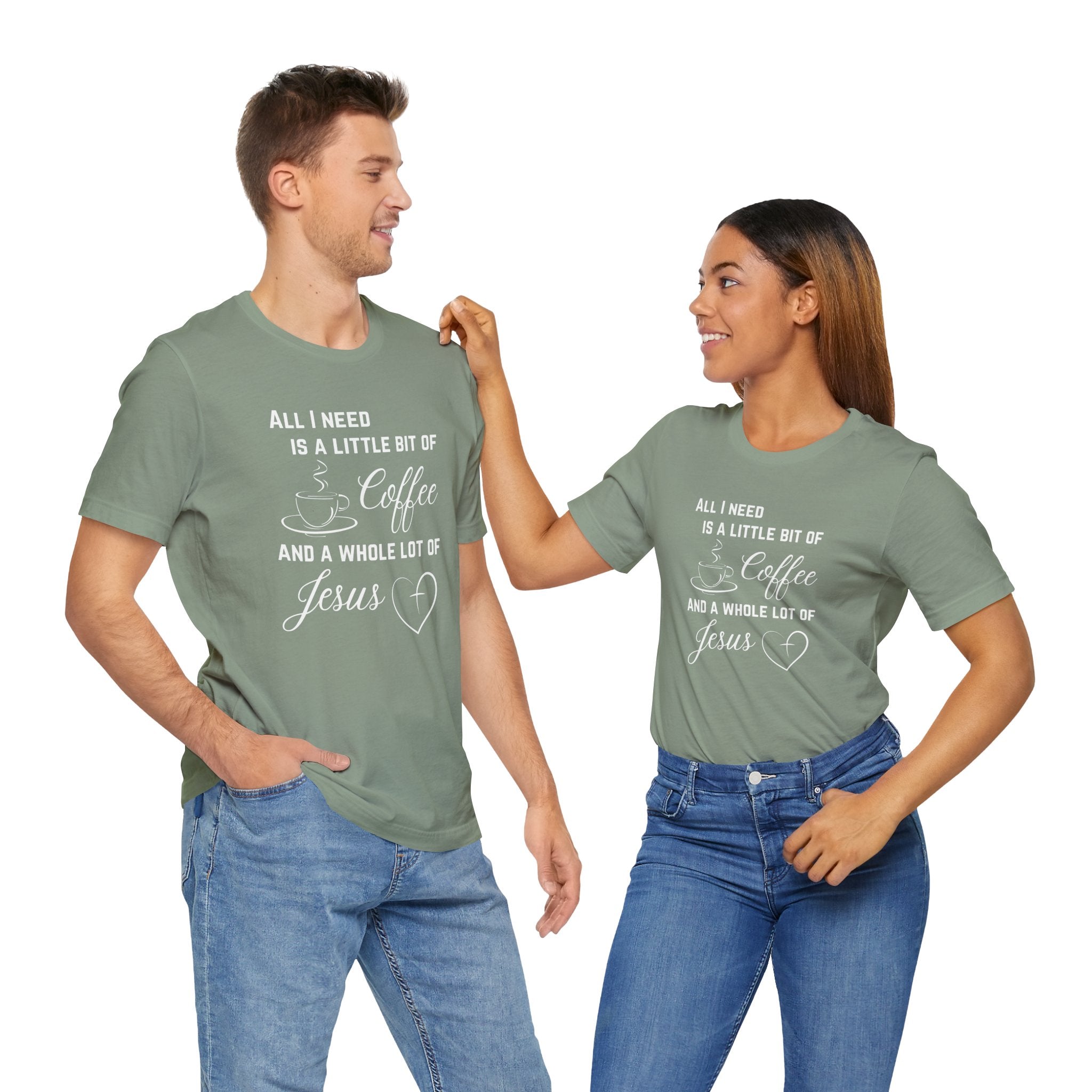 All I Need Unisex T-Shirt