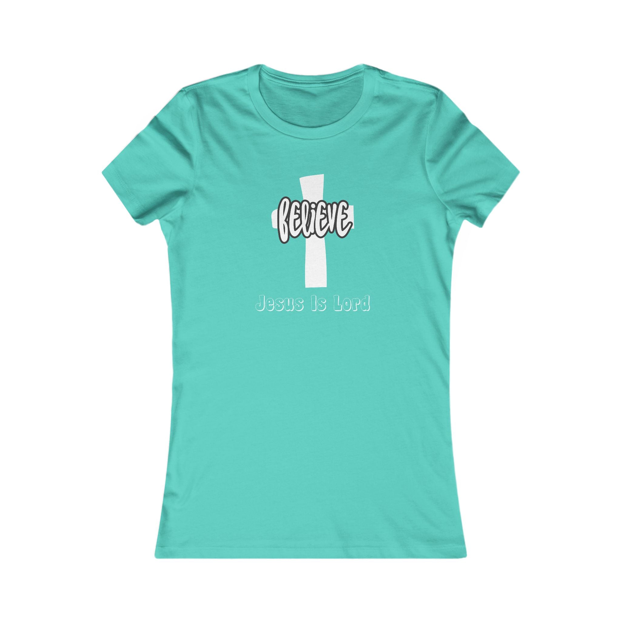 Believe Jesus is Lord Women's Tee, Christian Shirt, Religious Apparel, Uplifting Gifts, Everyday Wear