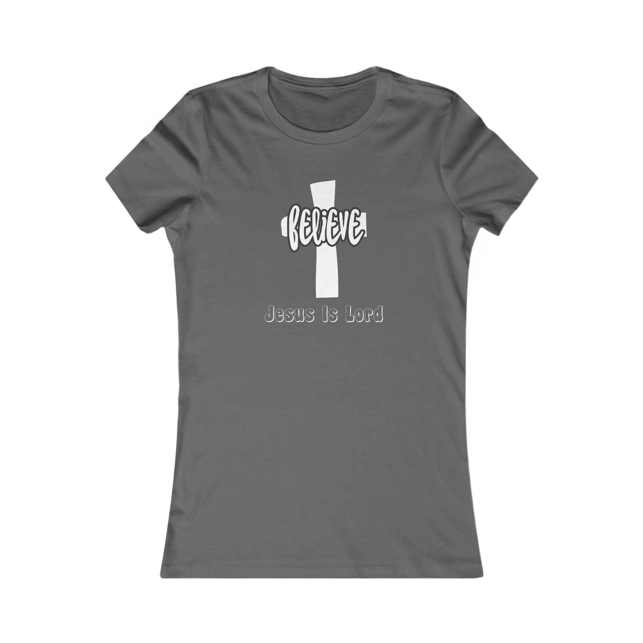 Believe Jesus is Lord Women's Tee, Christian Shirt, Religious Apparel, Uplifting Gifts, Everyday Wear
