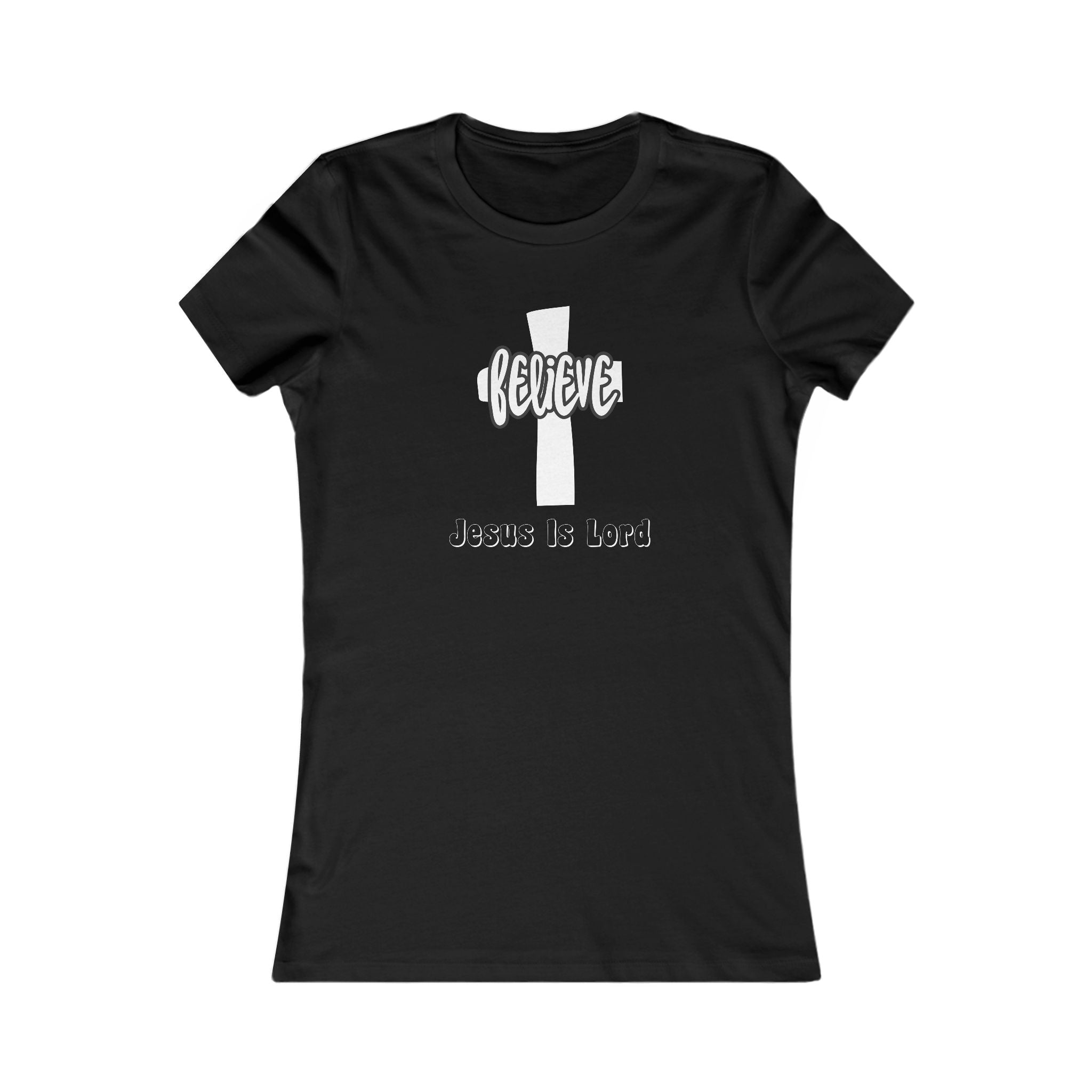 Believe Jesus is Lord Women's Tee, Christian Shirt, Religious Apparel, Uplifting Gifts, Everyday Wear
