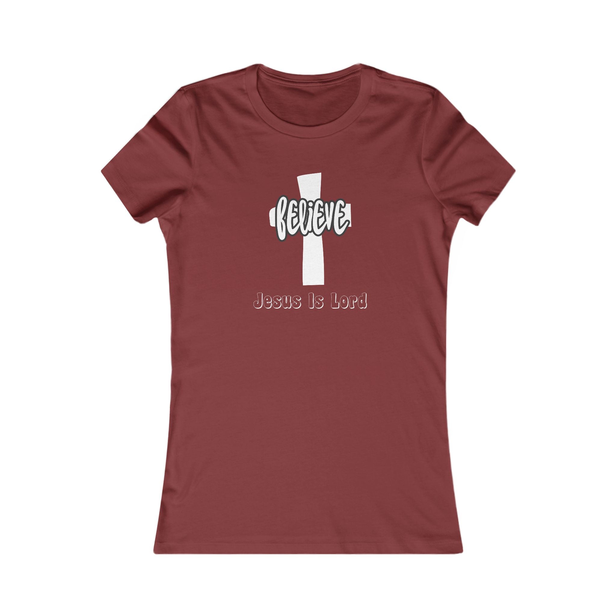 Believe Jesus is Lord Women's Tee, Christian Shirt, Religious Apparel, Uplifting Gifts, Everyday Wear