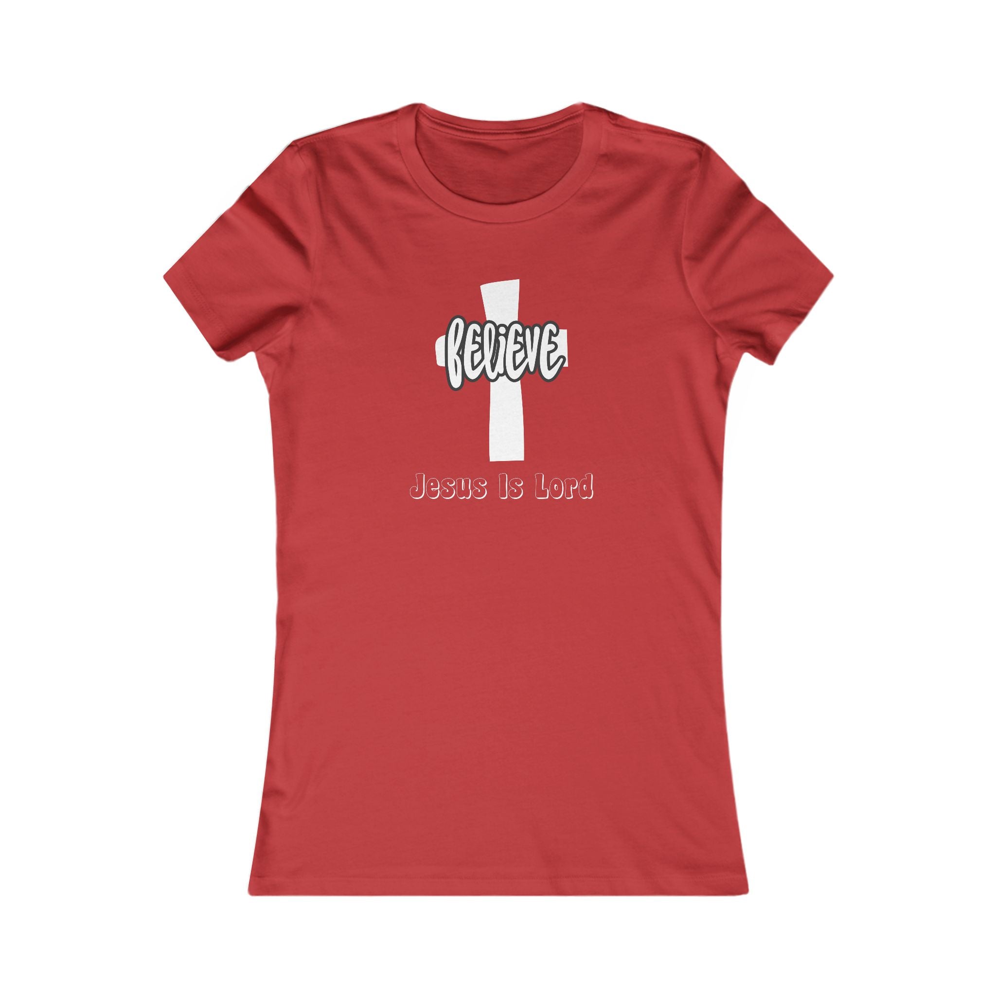 Believe Jesus is Lord Women's Tee, Christian Shirt, Religious Apparel, Uplifting Gifts, Everyday Wear