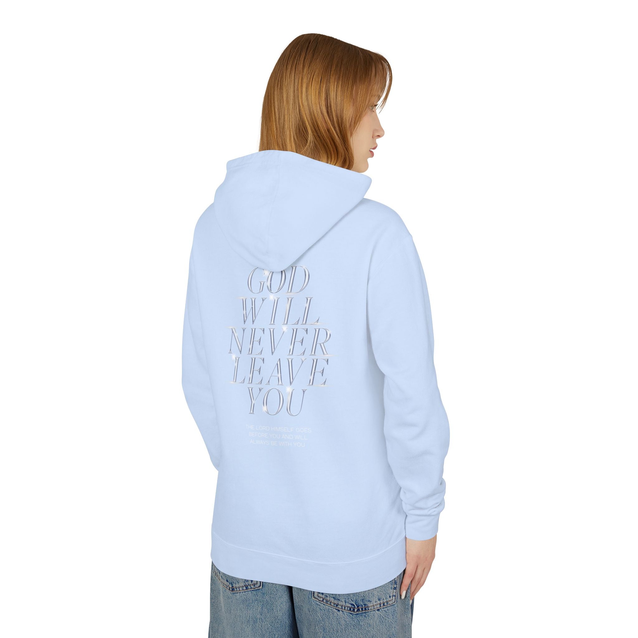 God Will Never Leave You Unisex Relaxed Fit Lightweight Hooded Sweatshirt