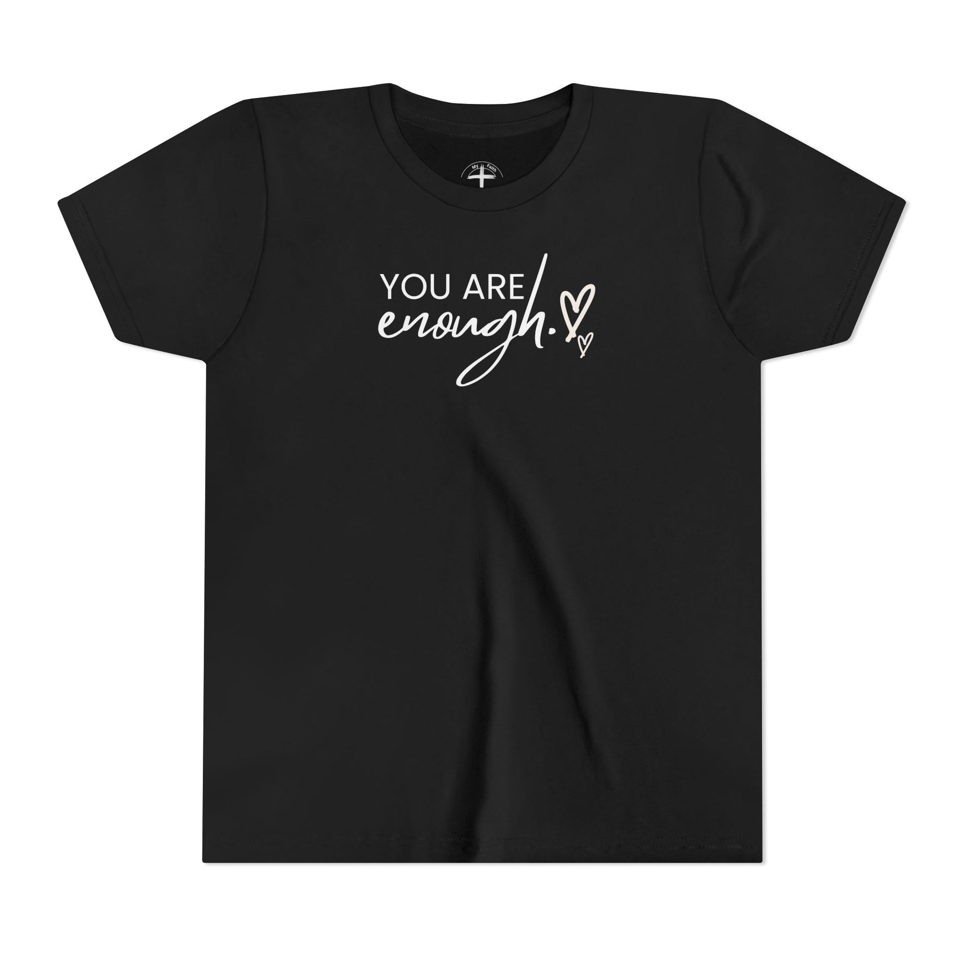 You Are Enough Youth T-Shirt - My Faith My Father