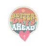 Better Days Ahead Kiss-Cut Stickers - My Faith My Father