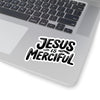 Jesus is Merciful Kiss-Cut Stickers - My Faith My Father