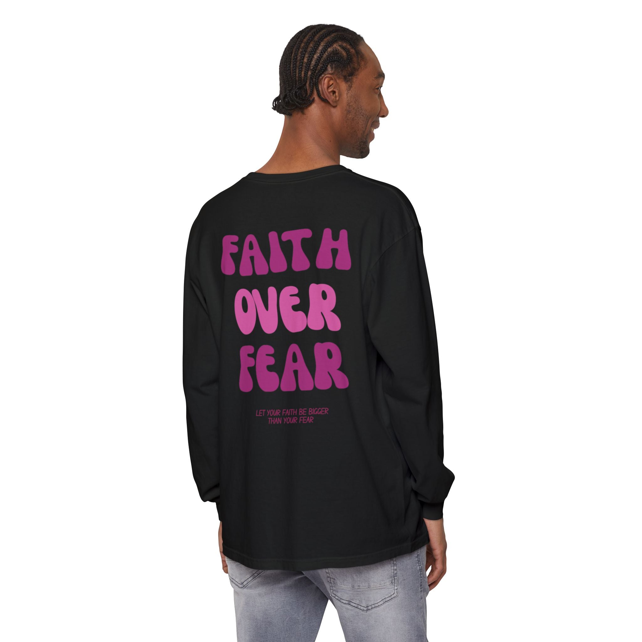 Faith Over Fear Pink Unisex Relaxed Fit Long Sleeve T-Shirt