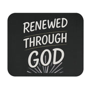 Renewed Through God Inspirational Mouse Pad – Christian Desk Accessory, Faith-Based Office Décor, Encouraging Gift - My Faith My Father
