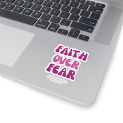 Faith Over Fear Kiss-Cut Stickers - My Faith My Father