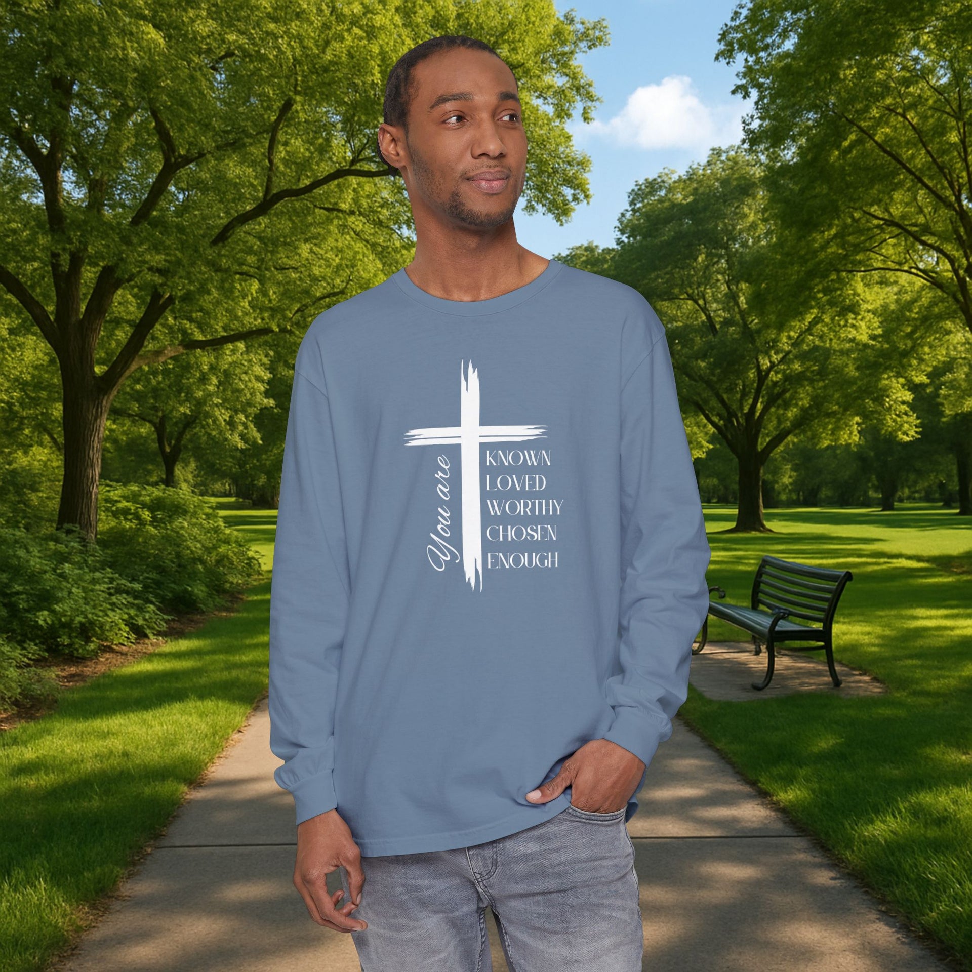 You Are Known, Loved, Worthy, Chosen, Enough  Unisex Relaxed Fit Long Sleeve T-Shirt - My Faith My Father