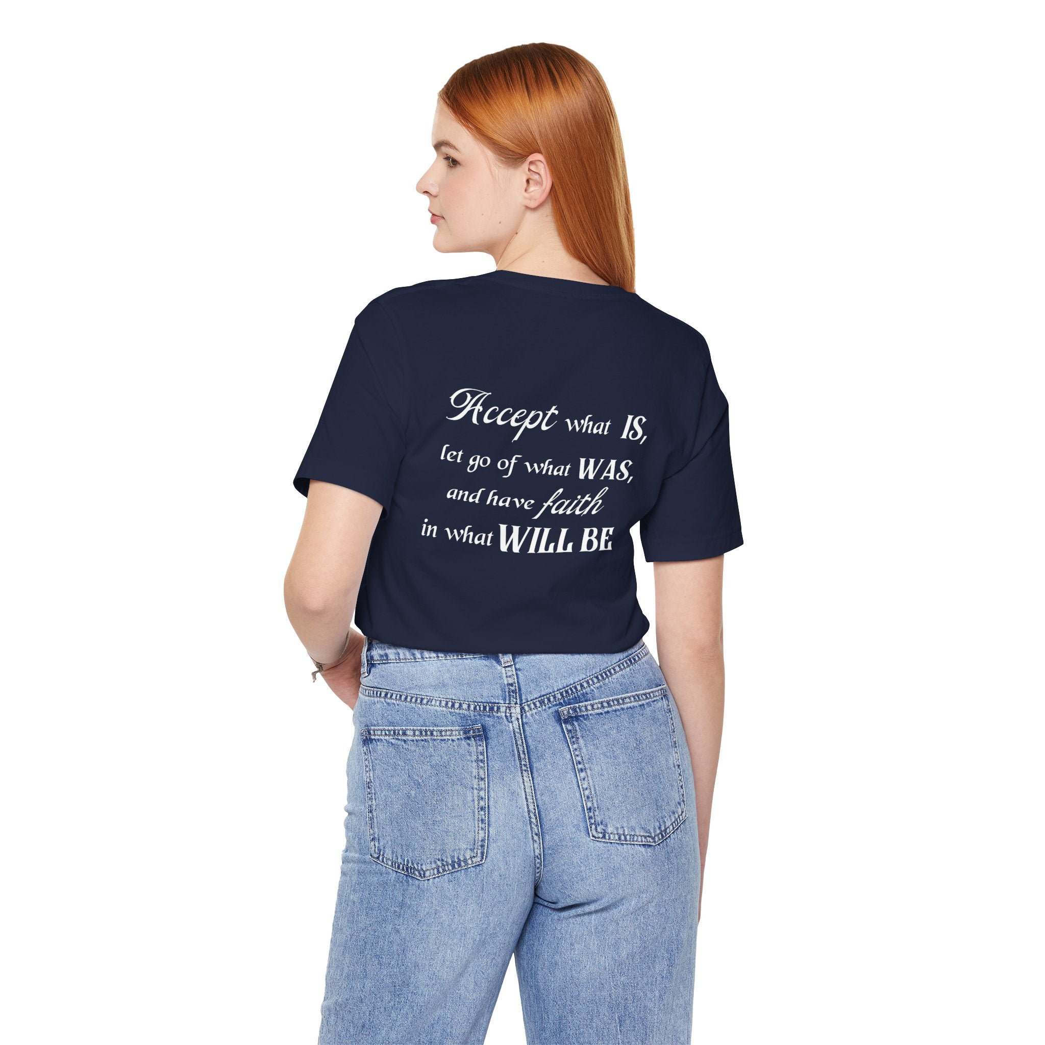 Accept What Is Unisex T-Shirt