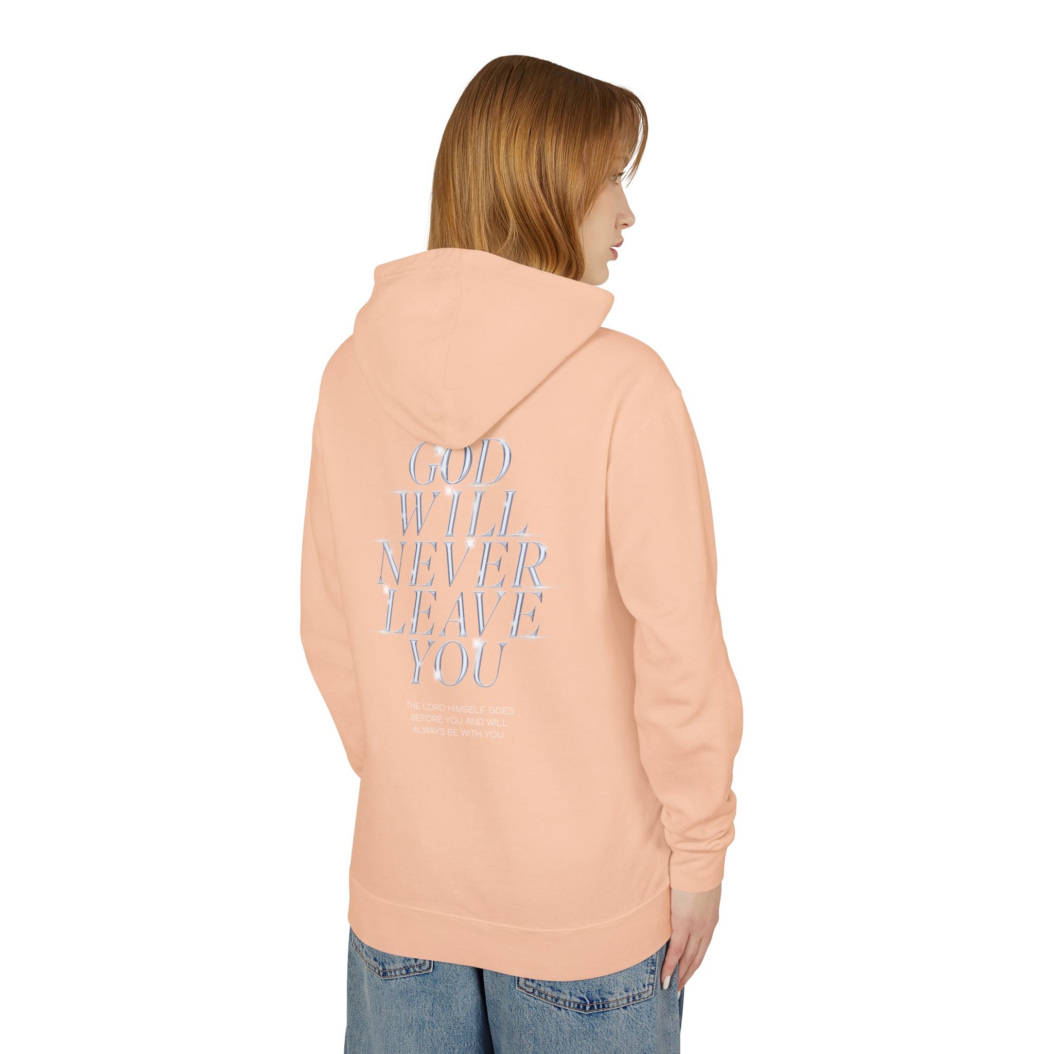 God Will Never Leave You Unisex Relaxed Fit Lightweight Hooded Sweatshirt