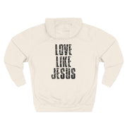 Love Like Jesus Hoodie - My Faith My Father