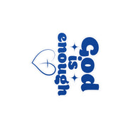 God Is Enough Kiss-Cut Vinyl Decals - My Faith My Father