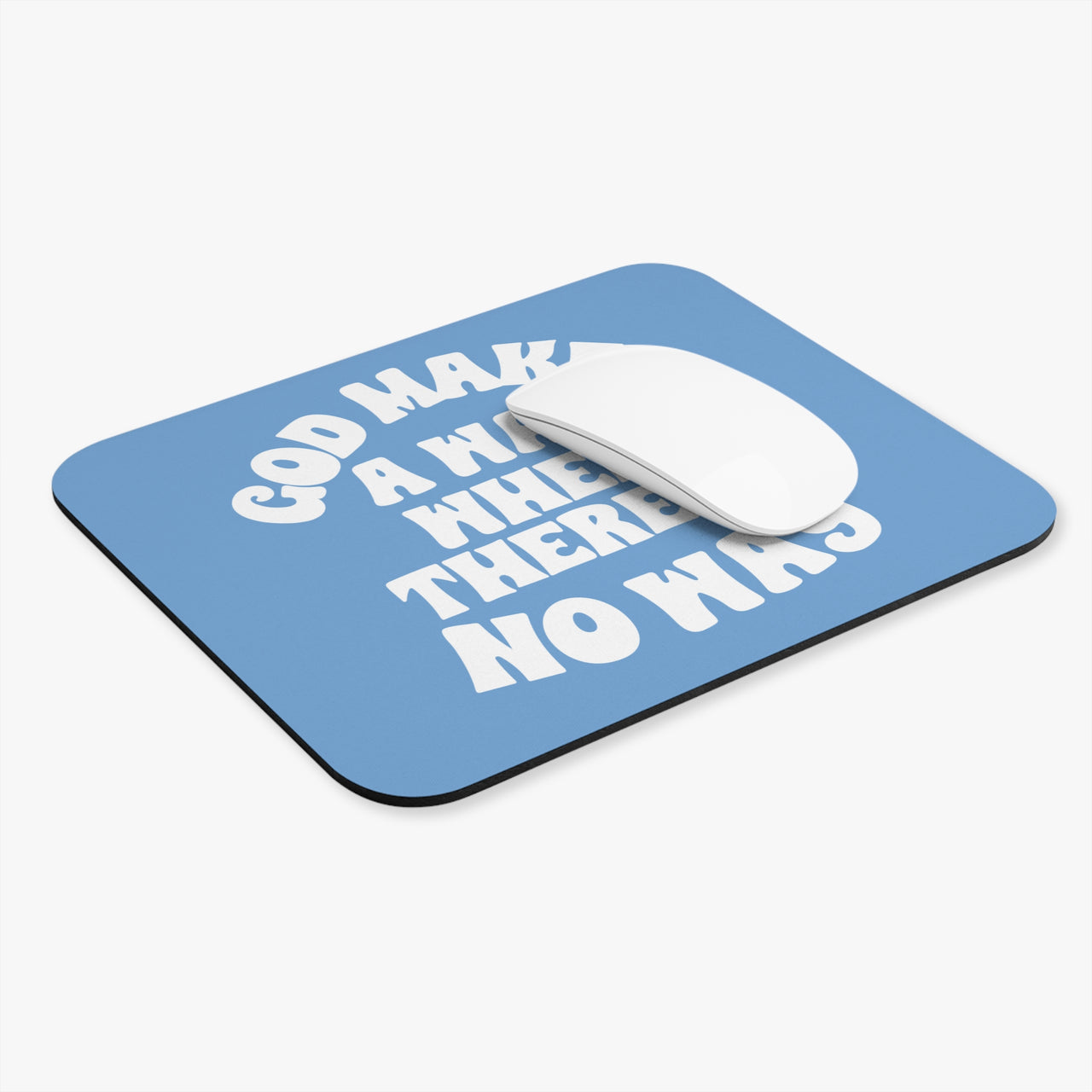 God Makes A Way When There Is No Way Mouse Pad - My Faith My Father