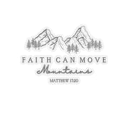 Faith Can Move Mountains Kiss-Cut Stickers - My Faith My Father