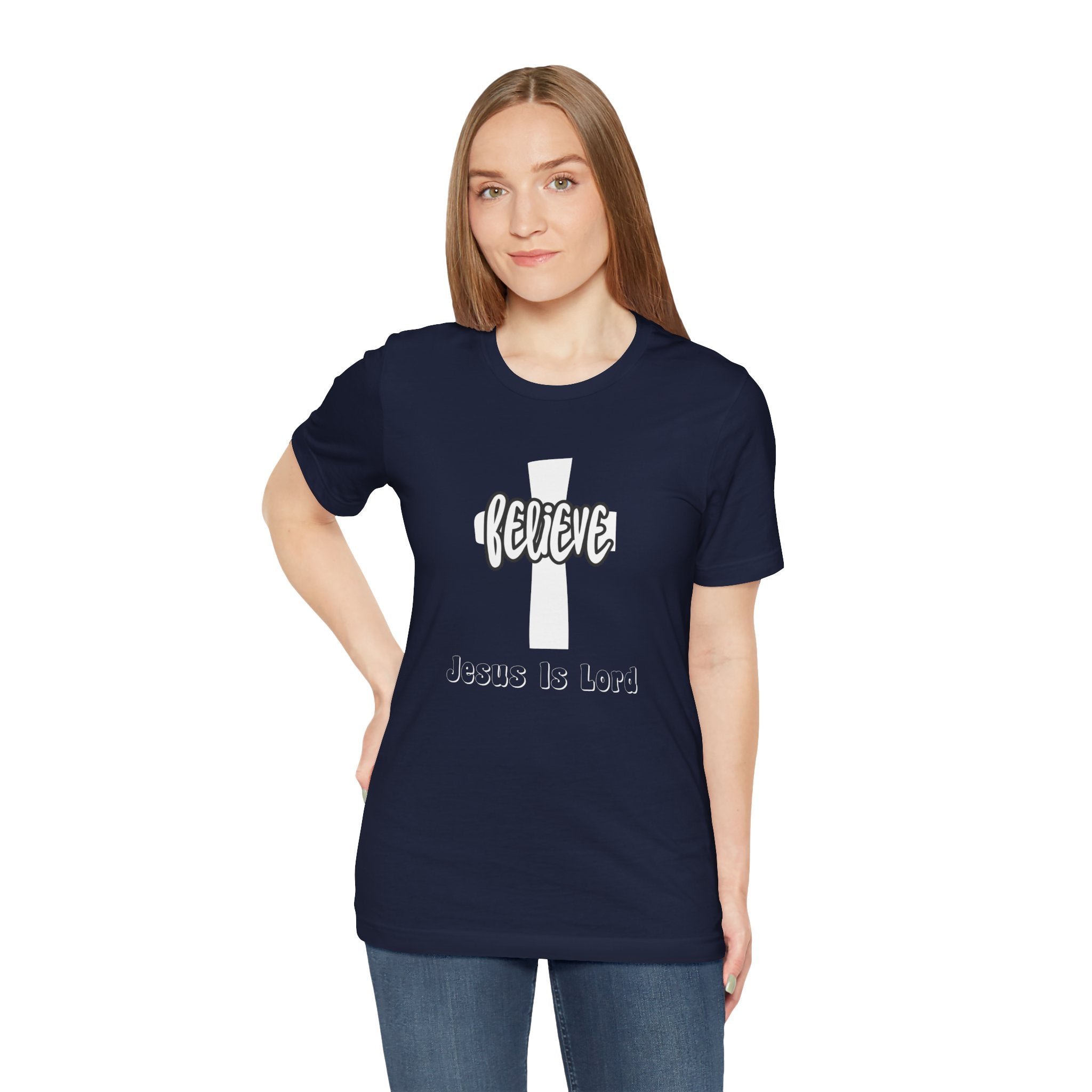 Believe Jesus Is Lord Unisex T-Shirt