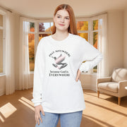 Pray Anywhere Unisex Long Sleeve T-Shirt - My Faith My Father