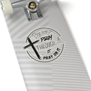 Pray Over It Kiss-Cut Stickers - My Faith My Father