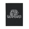 God Is My Refuge Velveteen Plush Blanket - My Faith My Father