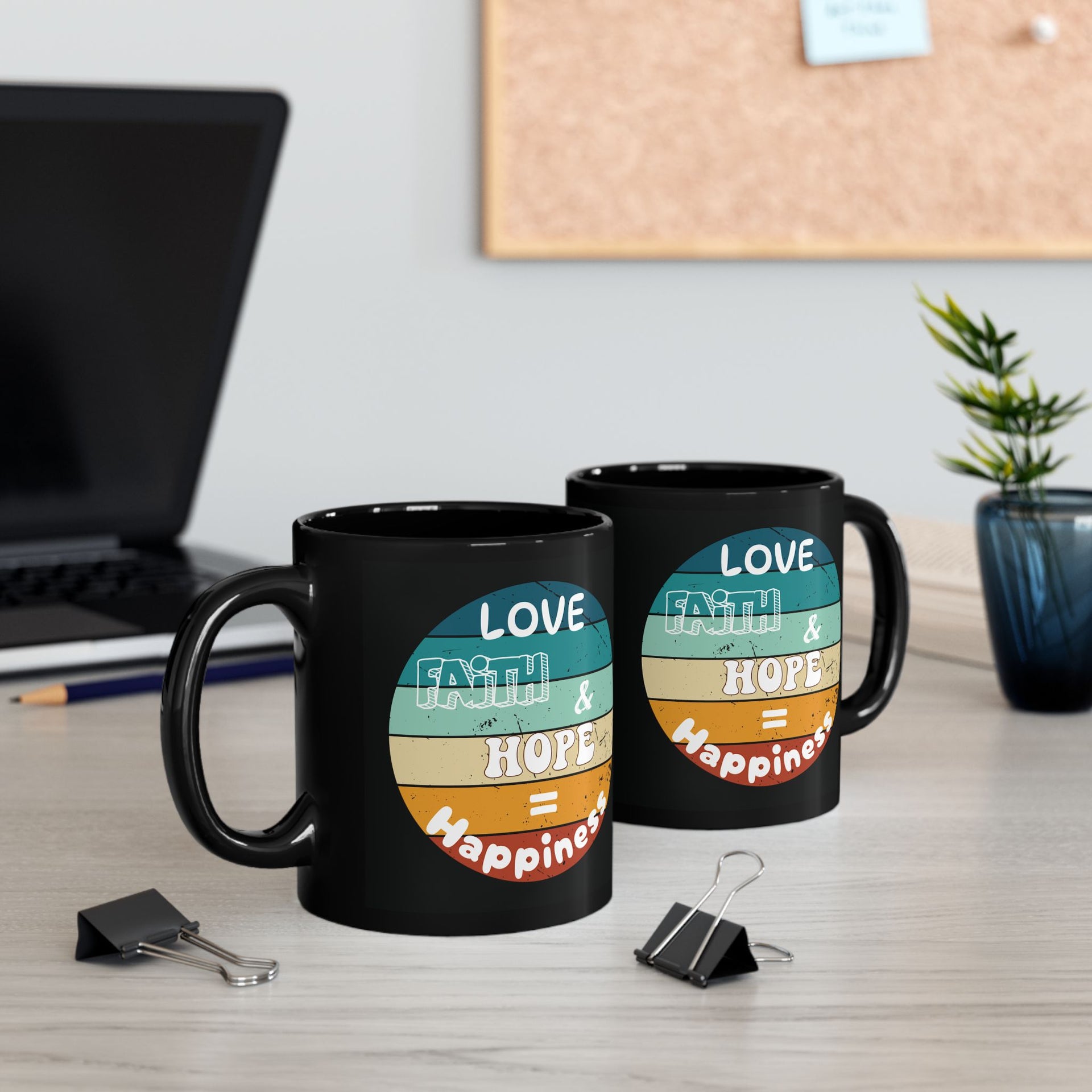 Love, Faith & Hope = Happiness Ceramic Black Mug - My Faith My Father