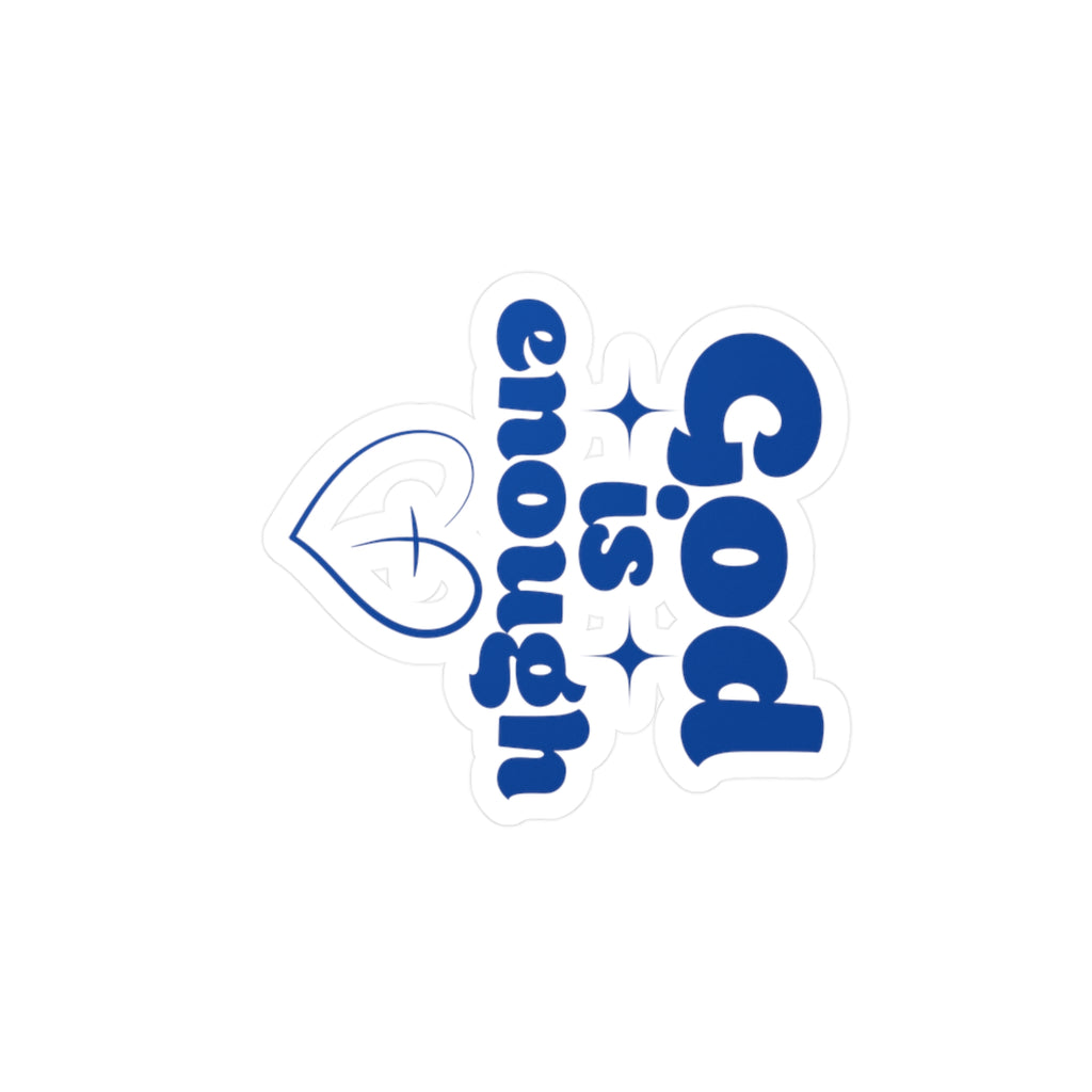 God Is Enough Kiss-Cut Vinyl Decals - My Faith My Father