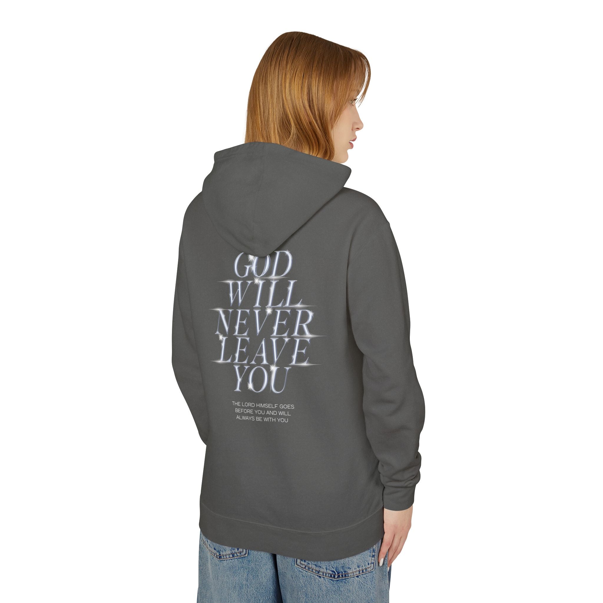 God Will Never Leave You Unisex Relaxed Fit Lightweight Hooded Sweatshirt