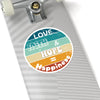 Love, Faith, Hope = Happiness Kiss-Cut Stickers - My Faith My Father