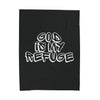 God Is My Refuge Velveteen Plush Blanket - My Faith My Father